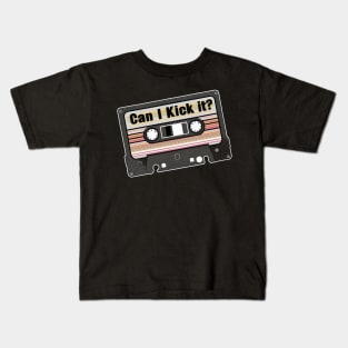 Can i kick it cassette Kids T-Shirt